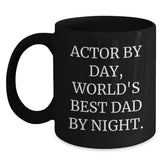 Funny Actor Gifts for Men Friends Coworkers - Black Coffee Mug Actor By Day World's Best Dad By Night Graduation Unique Gifts - Main